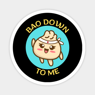 Bao Down To Me | Dim Sum Pun Magnet